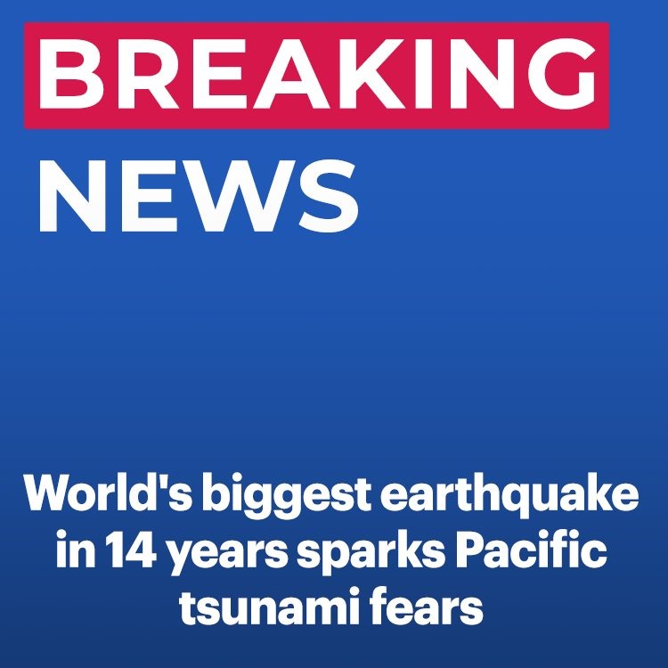 World’s Biggest Earthquake in 14 Years Sparks Tsunami Panic Across Pacific