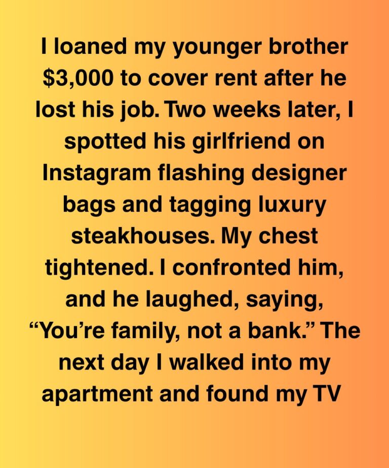 I Loaned Him $3,000 to Pay Rent. Two Weeks Later, My TV Was Gone.