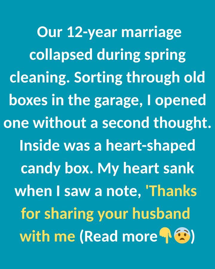 OUR 12-YEAR MARRIAGE COLLAPSED DURING SPRING CLEANING